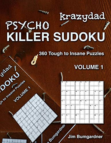 Krazydad Psycho Killer Sudoku Volume 1: 360 Tough to Insane Puzzles (Krazydad Psycho Killer Sudoku)