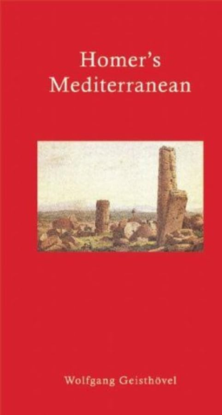 Homer's Mediterranean: A Travel Companion (Literary Travellers)