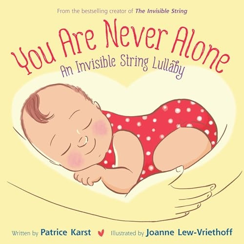 You Are Never Alone: An Invisible String Lullaby [Board book]