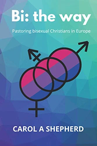 Bi the Way: Pastoring  - Bisexual Christians in  - Europe