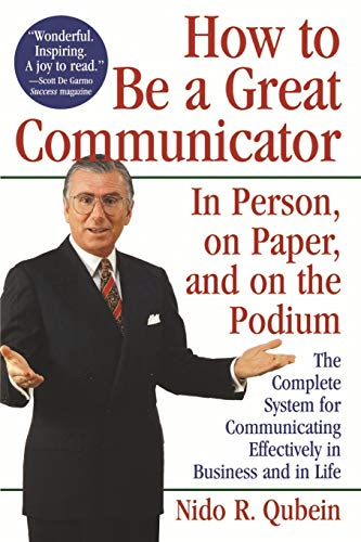 How to be a Great Communicator: In Person, on Paper and on the Podium