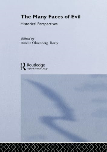 The Many Faces of Evil: Historical Perspectives