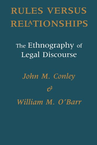 Rules Versus Relationships: Ethnography of Legal Discourse (Language & legal discourse)