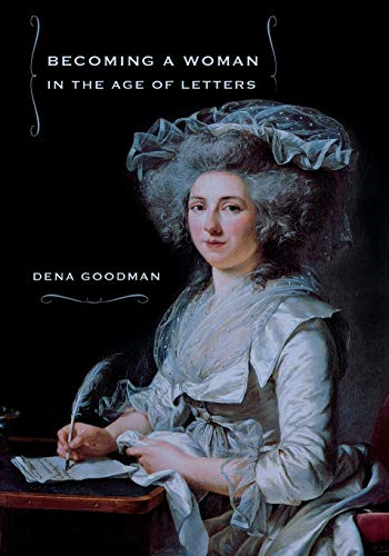 Becoming a Woman in the Age of Letters