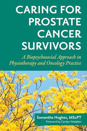 Caring for Prostate Cancer Survivors: A Biopsychosocial Approach in Physiotherapy and Oncology Practice