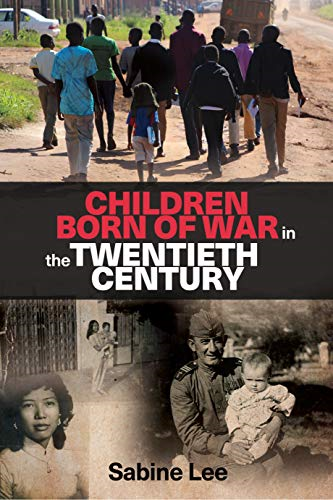 Children Born of War in the Twentieth Century