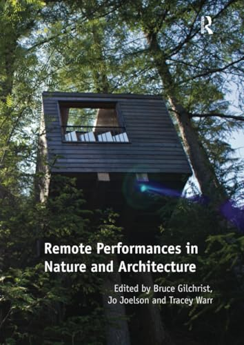 Remote Performances in Nature and Architecture