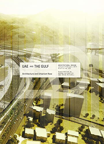 UAE and the Gulf: Architecture and Urbanism Now (Architectural Design)