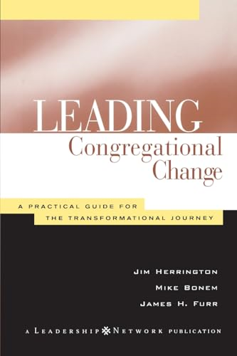Lead Congregational Change (Jossey-Bass Leadership Network Series)