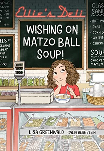Ellie's Deli: Wishing on Matzo Ball Soup! (EllieÃ¢‚¬„¢s Deli)