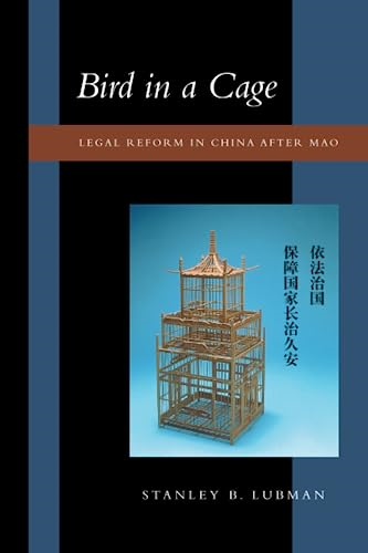 Bird in a Cage: Legal Reform in China After Mao
