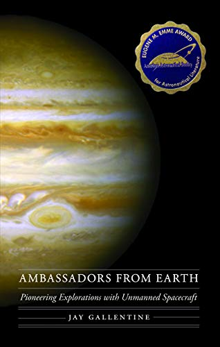 Ambassadors from Earth: Pioneering Explorations with Unmanned Spacecraft (Outward Odyssey: a People's History...