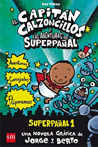 El Capitàn Calzoncillos y las aventuras de Superpañal. Superpañal 1