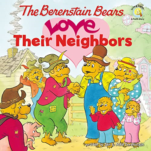 The Berenstain Bears Love Their Neighbors (Berenstain Bears Living Lights 8x8)