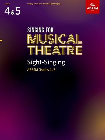 Singing for Musical Theatre Sight-Singing Gr 4 & 5: Abrsm 2020