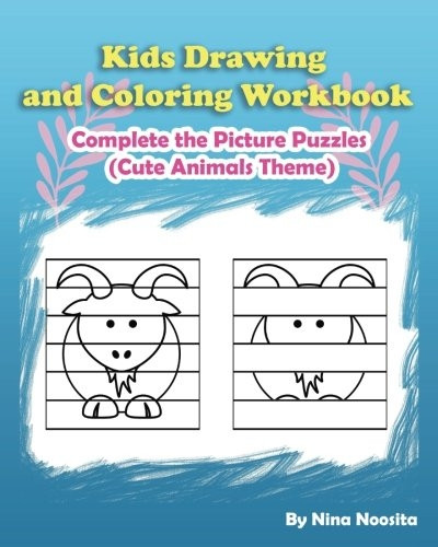 Kids Drawing and Coloring Workbook: Complete the Picture Puzzles (Cute Animals Theme)