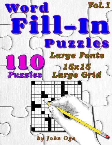 Word Fill-In Puzzles: Fill In Puzzle Book, 110 Puzzles: Vol. 1