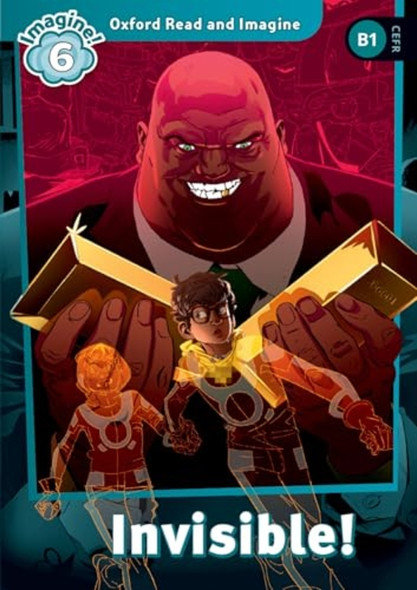 Oxford Read and Imagine: Level 6: Invisible: Fiction Graded Reader series for young learners - partners with non-fiction...