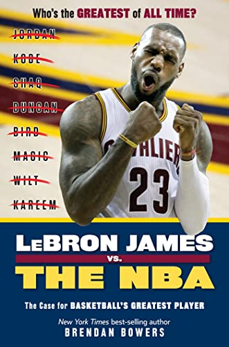 Lebron James vs. the NBA: The Case for the NBA's Greatest Player