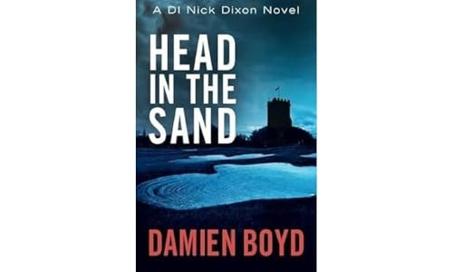 Head in the Sand (The DI Nick Dixon Crime Series)