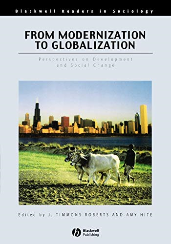 From Modernization to Globalization: Social Perspectives on International Development (Blackwell Readers in Sociology)
