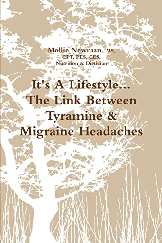 It's a Lifestyle...the Link Between Tyramine & Migraine Headaches