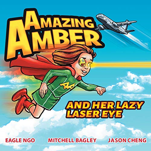 Amazing Amber: and Her Lazy Laser Eye (Amazing Amber)