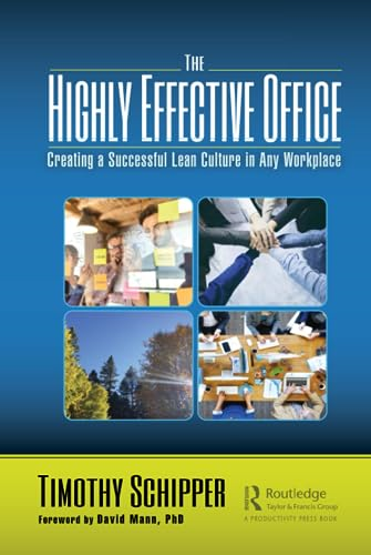 The Highly Effective Office: Creating a Successful Lean Culture in Any Workplace