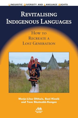 Revitalising Indigenous Languages: How to Recreate a Lost Generation