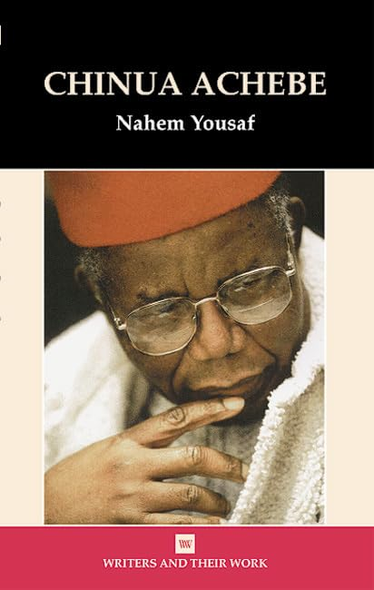 Chinua Achebe (Writers & Their Work)