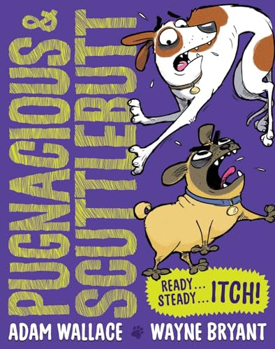 Pugnacious & Scuttlebutt: Ready...Steady...ITCH! (Pugnacious and Scuttlebutt)