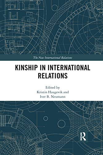 Kinship in International Relations (New International Relations)