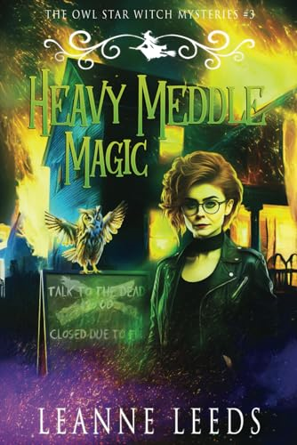 Heavy Meddle Magic (The Owl Star Witch Mysteries)