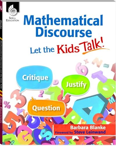 Mathematical Discourse: Let the Kids Talk! (Professional Resources)