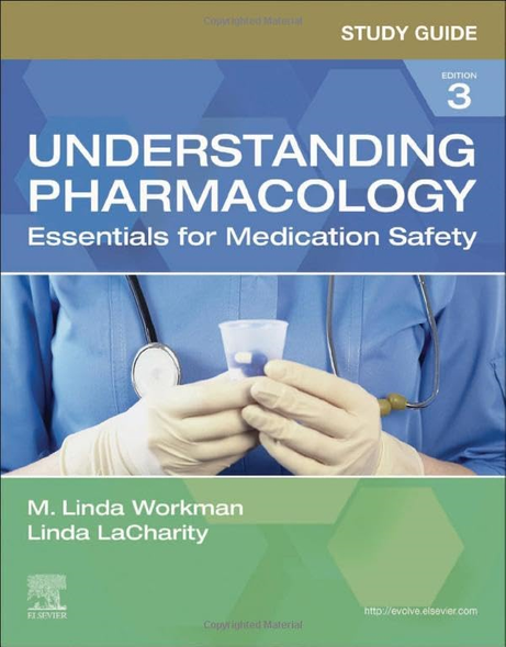 Study Guide for Understanding Pharmacology: Essentials for Medication Safety