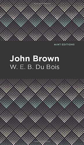 John Brown (Mint Editions--Black Narratives)