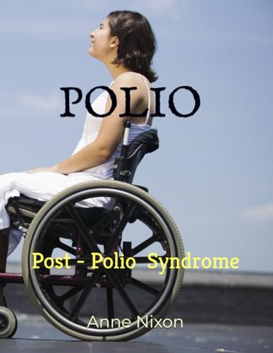 Polio: Post-Polio Syndrome