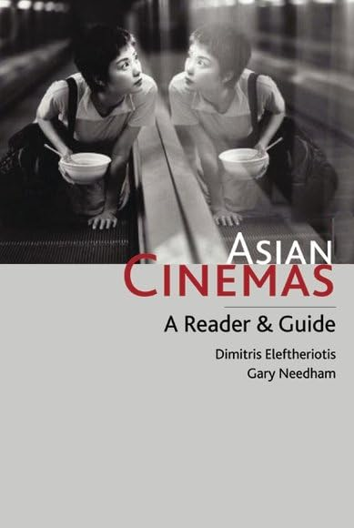 Asian Cinemas: A Reader and Guide