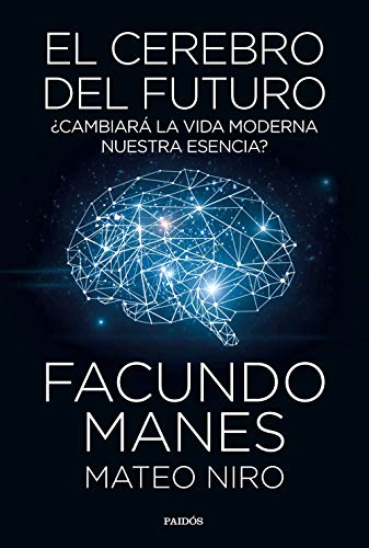 El cerebro del futuro: ¿Cambiarà la vida moderna nuestra esencia?