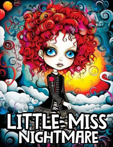 Little Miss Nightmare: A Coloring Book Featuring Cute Spooky Girls on a Mysterious Journey for Stress Relief & Relaxation