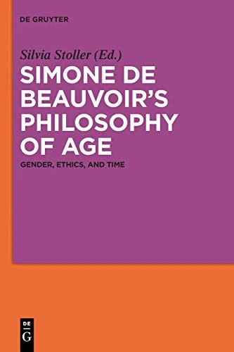 Simone de BeauvoirÔÇÖs Philosophy of Age