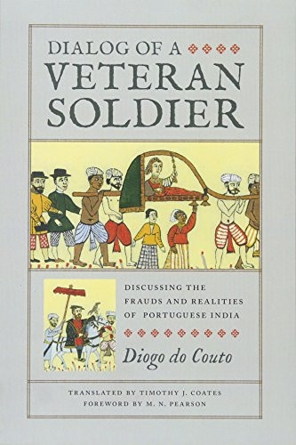 Dialog of a Veteran Soldier (Classic Histories from the Portuguese-Speaking World in Tran)