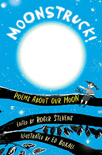 Moonstruck!: Poems About Our Moon