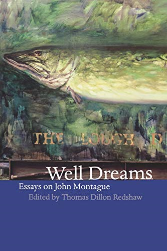 Well Dreams: Essays on John Montague