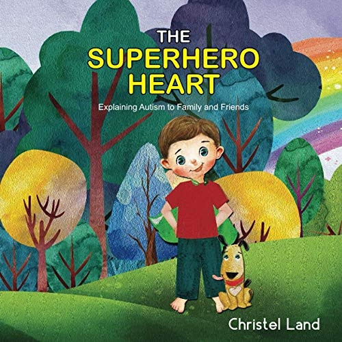 The Superhero Heart: Explaining Autism to Family and Friends (Boy, Light Skin)