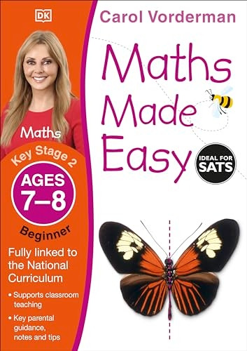 Maths Made Easy Ages 7-8 Key Stage 2 Beginner (Carol Vorderman's Maths Made Easy)