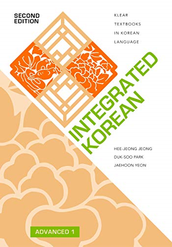 Integrated Korean: Advanced 1 (KLEAR Textbooks in Korean Language)