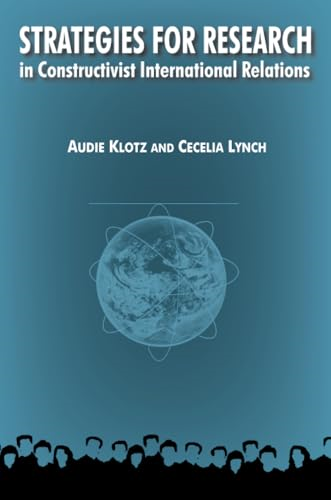 Strategies for Research in Constructivist International Relations (International Relations in a Constructed World) (International Relations in a Constructed World)
