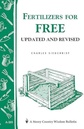 Fertilizers for Free (Storey Country Wisdom Bulletin, a-203)