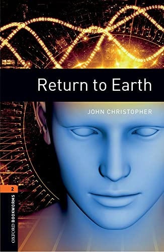 Return to Earth: 700 Headwords (Oxford Bookworms Library)